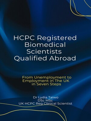 cover image of HCPC Registered Biomedical Scientists Qualified Abroad From Unemployment to Medical Laboratory Employment In 7 Steps